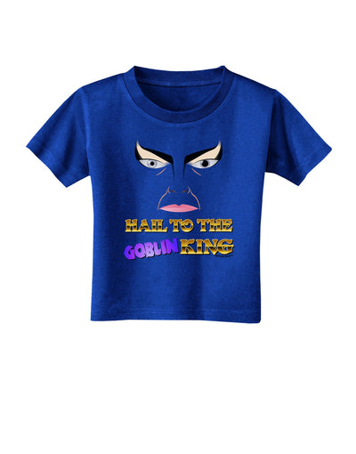 Hail to the Goblin King Toddler T-Shirt Dark-Toddler T-Shirt-TooLoud-Royal-Blue-2T-Davson Sales