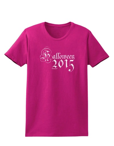 Halloween 2015 Script Distressed Womens Dark T-Shirt-TooLoud-Hot-Pink-Small-Davson Sales