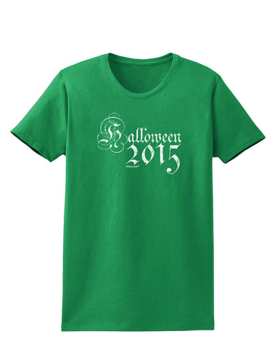 Halloween 2015 Script Distressed Womens Dark T-Shirt-TooLoud-Kelly-Green-X-Small-Davson Sales