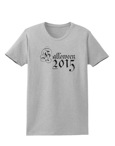 Halloween 2015 Script Distressed Womens T-Shirt-Womens T-Shirt-TooLoud-AshGray-X-Small-Davson Sales