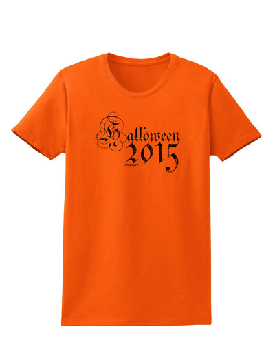 Halloween 2015 Script Distressed Womens T-Shirt-Womens T-Shirt-TooLoud-Orange-X-Small-Davson Sales