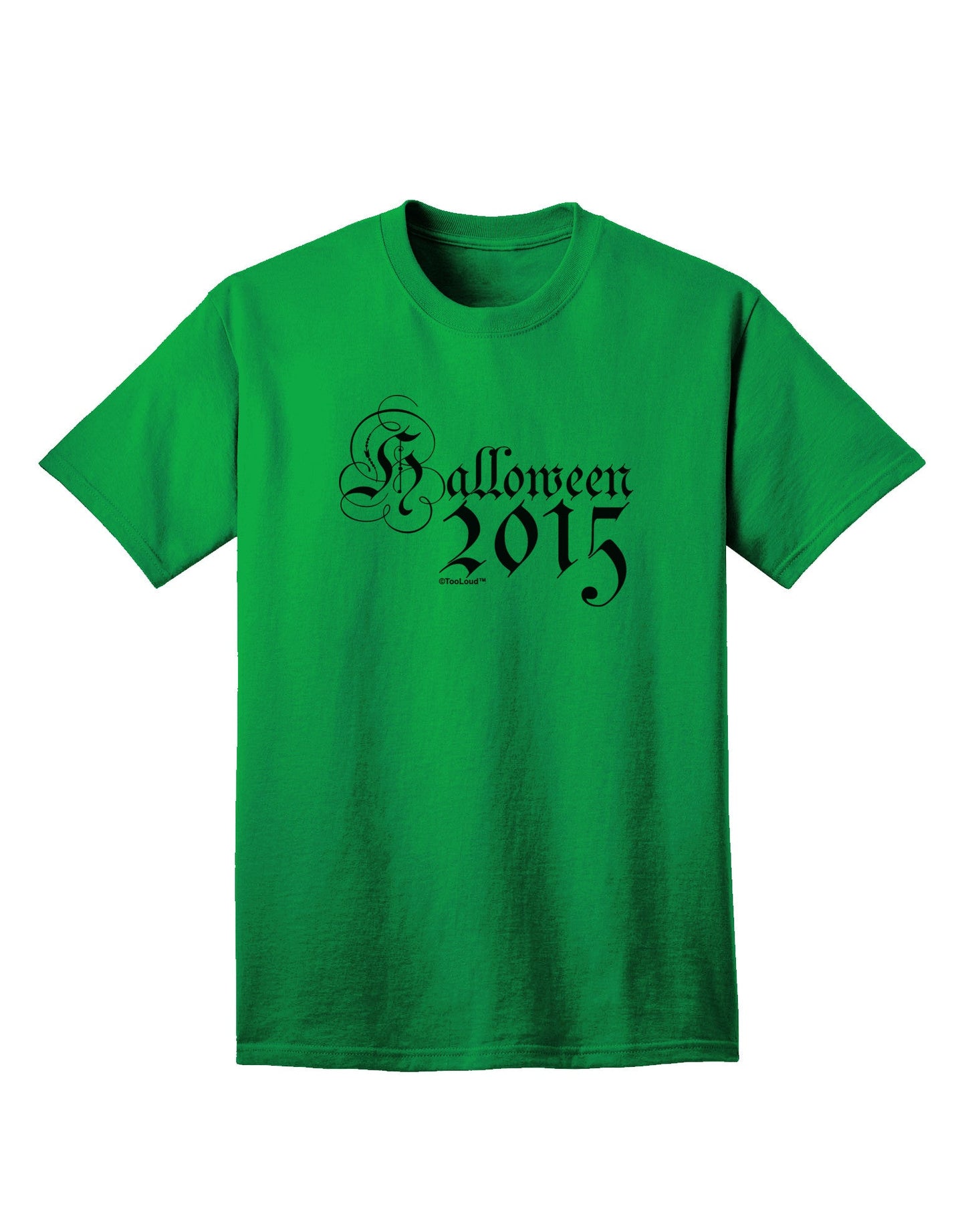 Halloween Current Year Script Text Adult T-Shirt-Mens T-Shirt-TooLoud-Kelly-Green-Small-Davson Sales