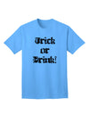 Halloween Humor: Trick or Drink - Adult T-Shirt for a Spooktacular Celebration-Mens T-shirts-TooLoud-Aquatic-Blue-Small-Davson Sales