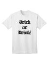 Halloween Humor: Trick or Drink - Adult T-Shirt for a Spooktacular Celebration-Mens T-shirts-TooLoud-White-Small-Davson Sales