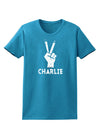 Hand Peace Sign - Charlie Design Womens Dark T-Shirt by TooLoud-Womens T-Shirt-TooLoud-Turquoise-X-Small-Davson Sales