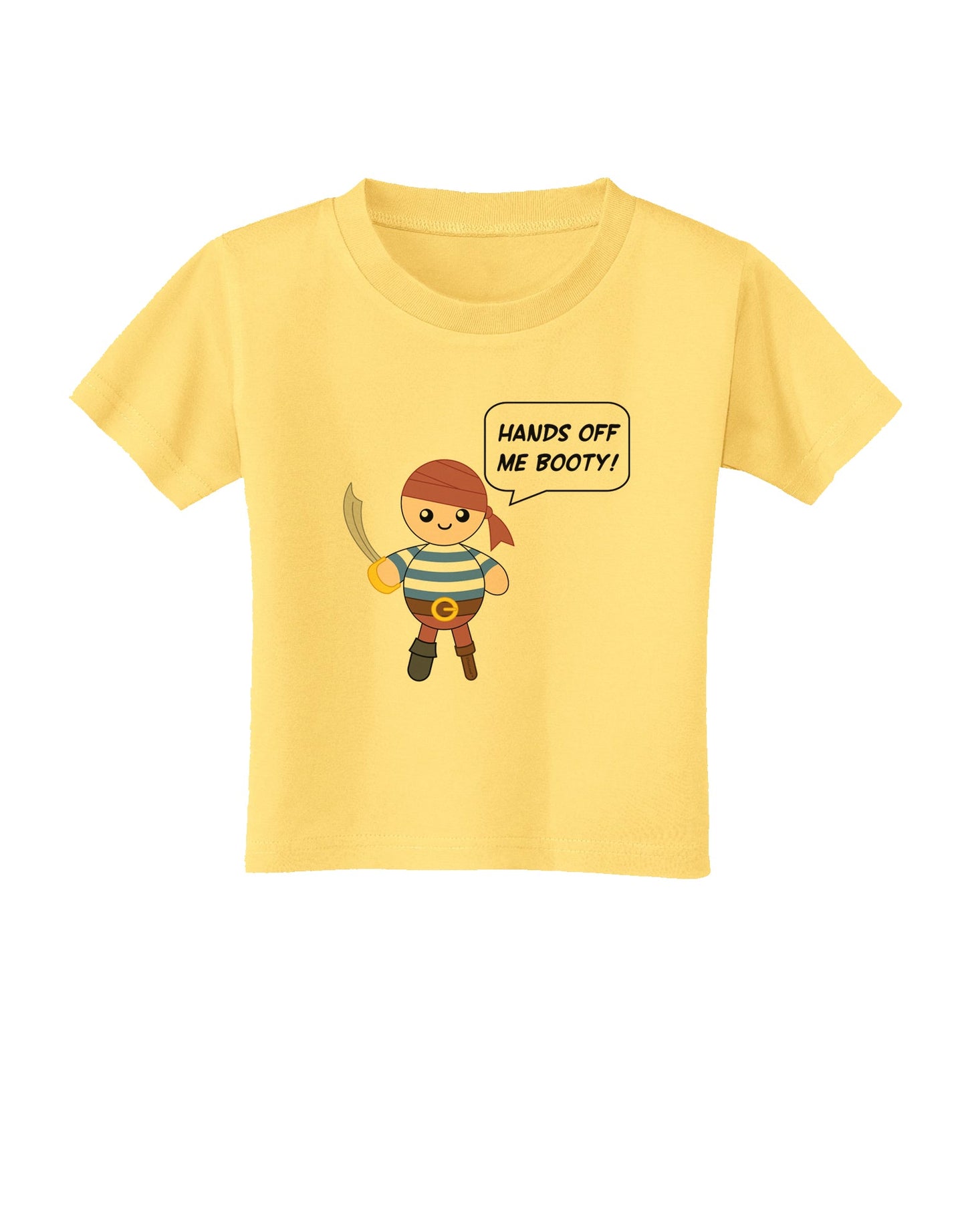 Hands Off Me Booty - Petey the Pirate Toddler T-Shirt-Toddler T-Shirt-TooLoud-Daffodil-Yellow-2T-Davson Sales