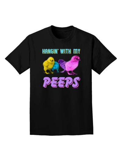 Hangin With My Peeps Adult Dark T-Shirt-Mens T-Shirt-TooLoud-Black-Small-Davson Sales