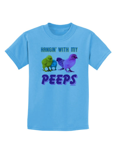 Hangin With My Peeps Childrens T-Shirt-Childrens T-Shirt-TooLoud-Aquatic-Blue-X-Small-Davson Sales