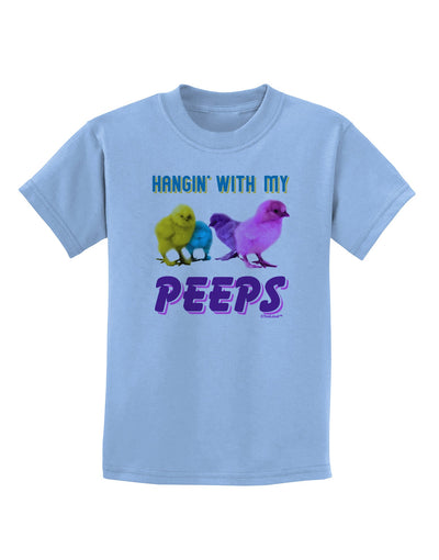 Hangin With My Peeps Childrens T-Shirt-Childrens T-Shirt-TooLoud-Light-Blue-X-Small-Davson Sales