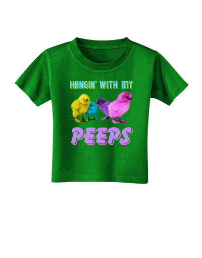 Hangin With My Peeps Toddler T-Shirt Dark-Toddler T-Shirt-TooLoud-Clover-Green-2T-Davson Sales