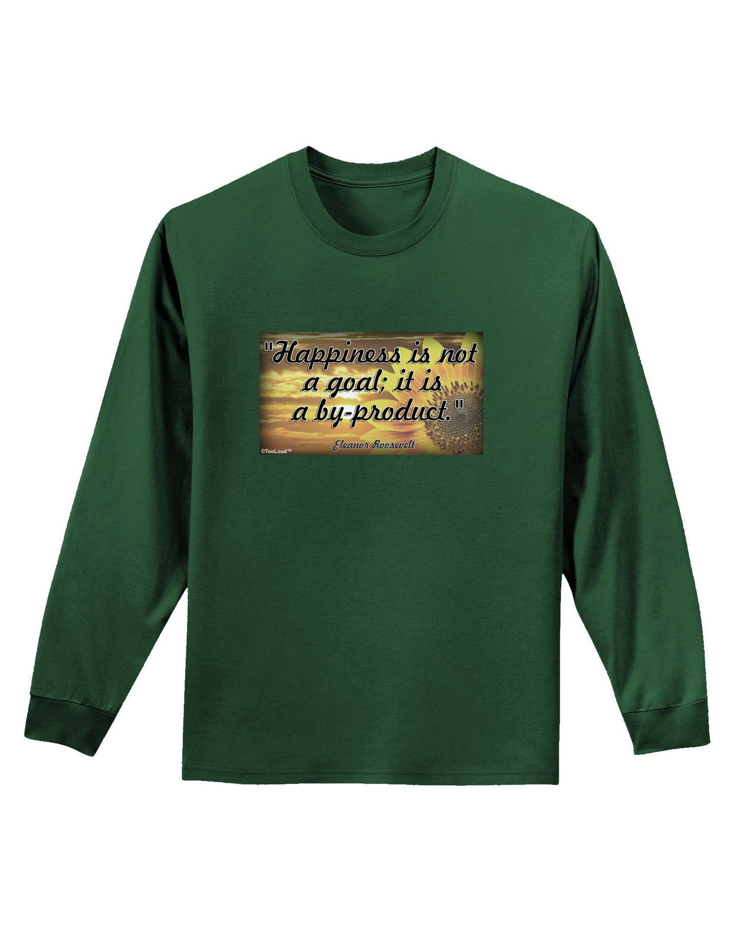 Happiness Is Not A Goal Adult Long Sleeve Dark T-Shirt by TooLoud-TooLoud-Dark-Green-Small-Davson Sales