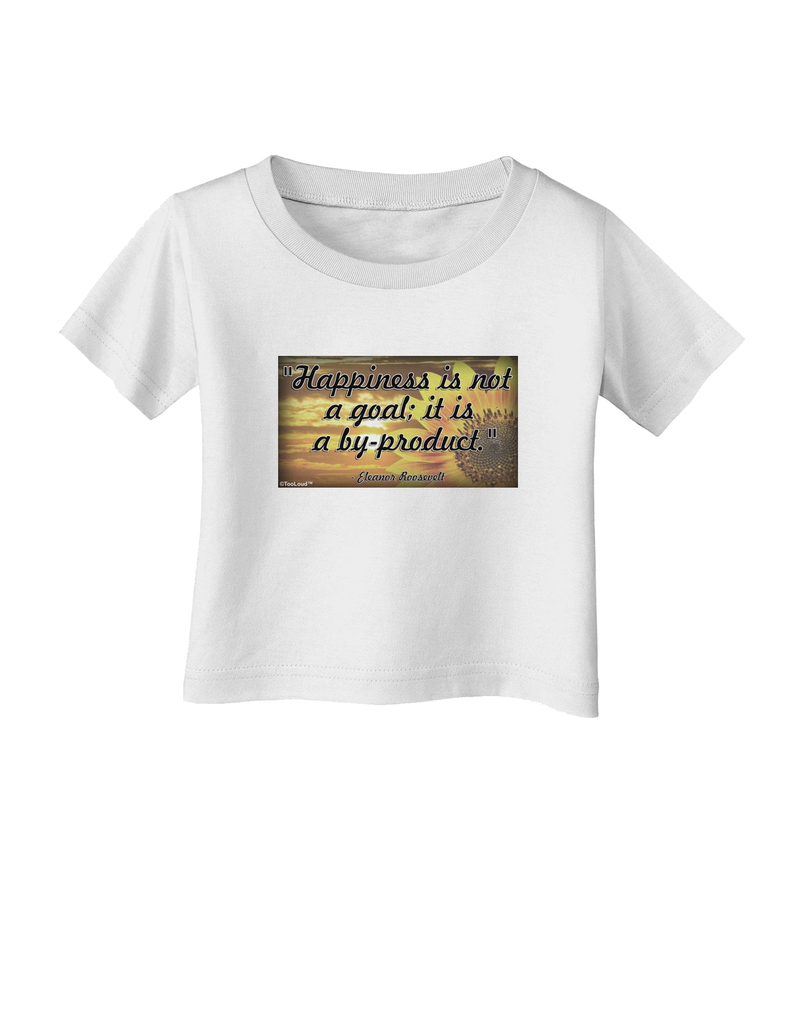 Happiness Is Not A Goal Infant T-Shirt by TooLoud-Infant T-Shirt-TooLoud-White-06-Months-Davson Sales