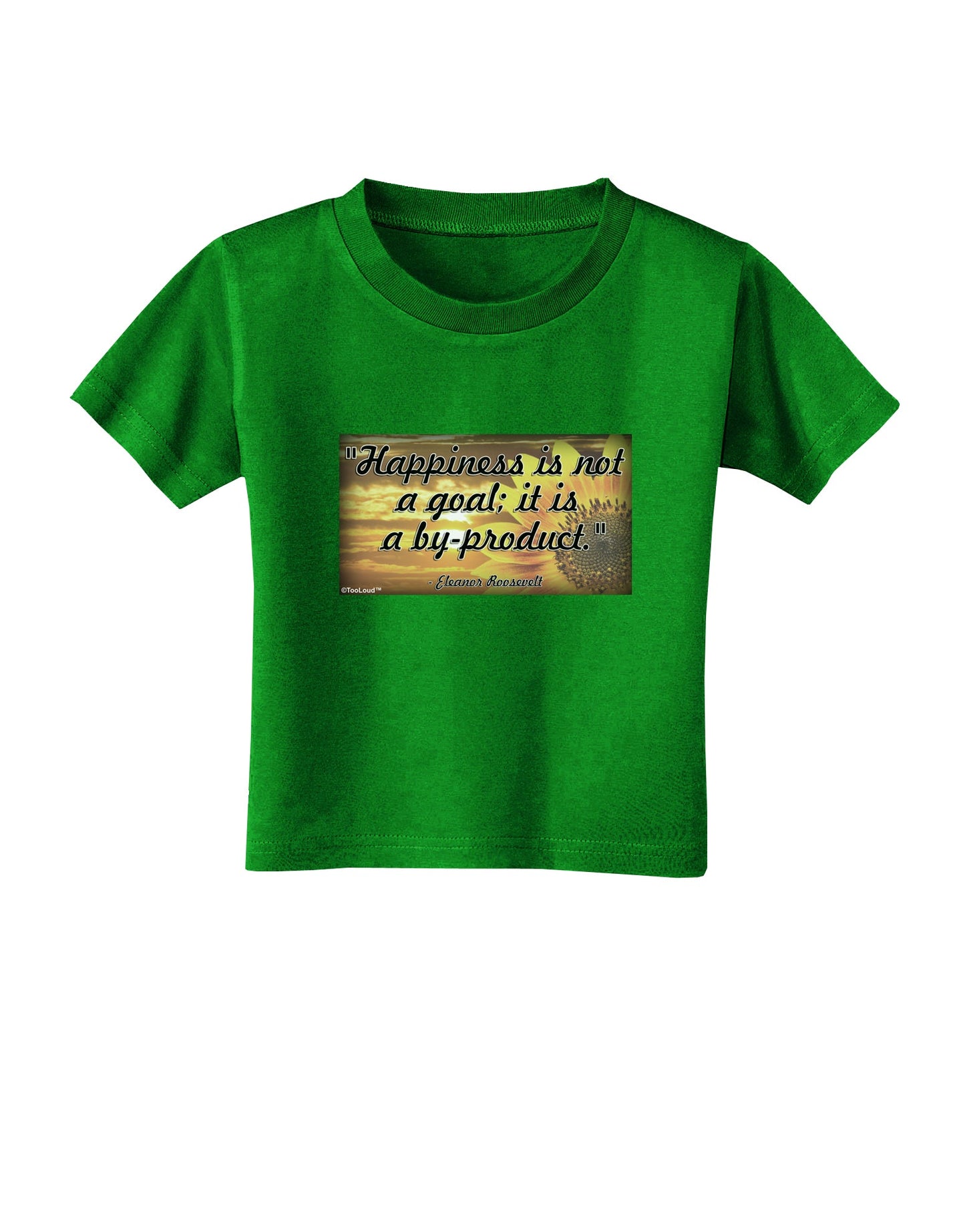 Happiness Is Not A Goal Toddler T-Shirt Dark by TooLoud-Toddler T-Shirt-TooLoud-Clover-Green-2T-Davson Sales