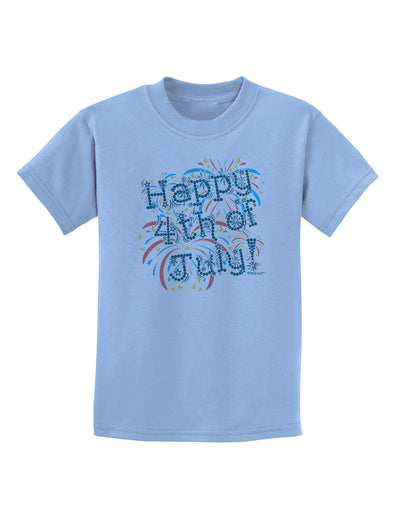 Happy 4th of July - Fireworks Design Childrens T-Shirt-Childrens T-Shirt-TooLoud-Light-Blue-X-Small-Davson Sales