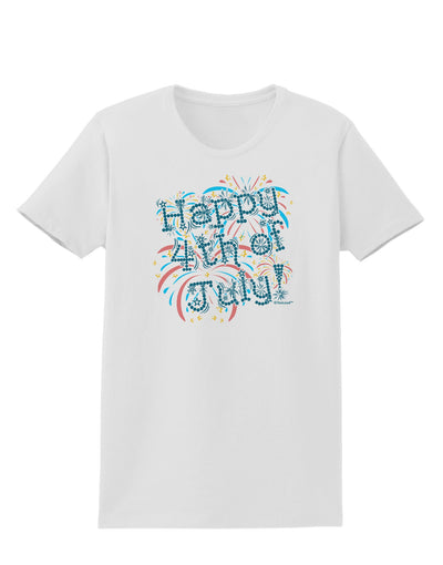 Happy 4th of July - Fireworks Design Womens T-Shirt-Womens T-Shirt-TooLoud-White-X-Small-Davson Sales