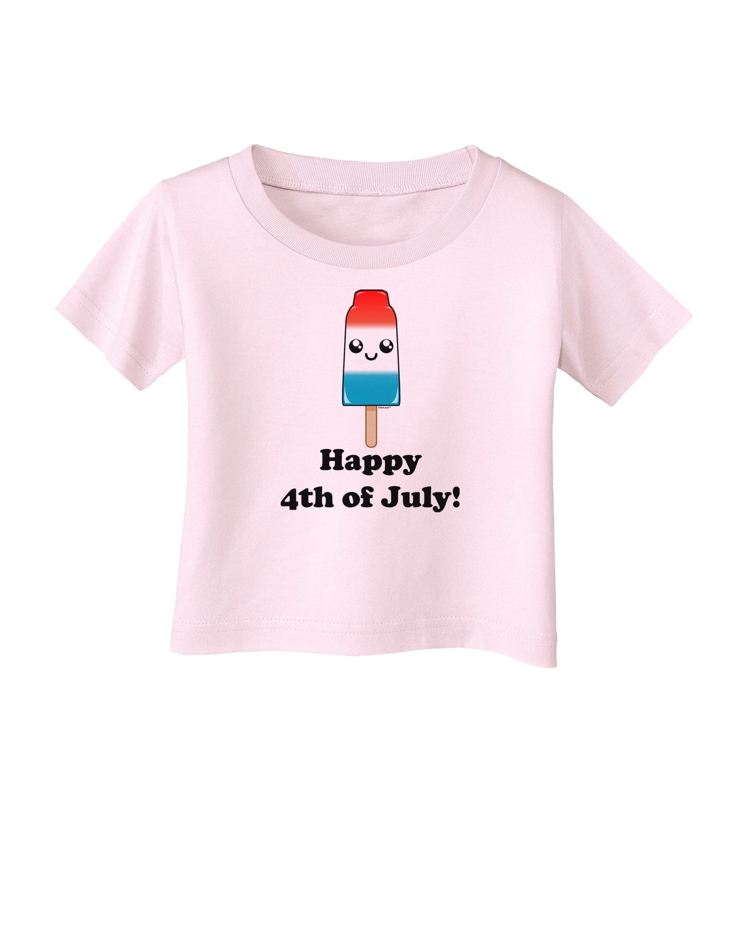 Happy 4th of July Popsicle Infant T-Shirt-Infant T-Shirt-TooLoud-Light-Pink-06-Months-Davson Sales