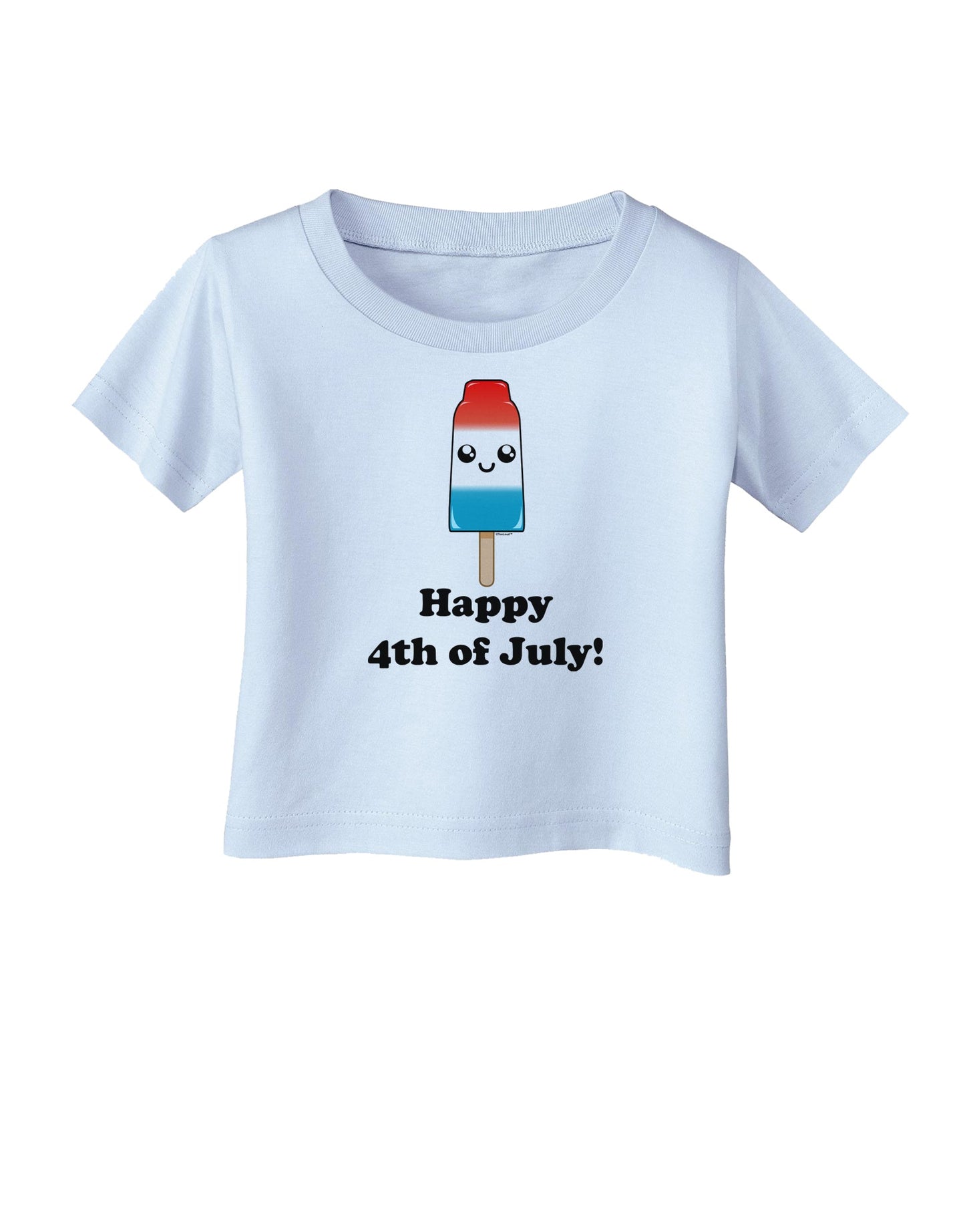 Happy 4th of July Popsicle Infant T-Shirt-Infant T-Shirt-TooLoud-Light-Blue-06-Months-Davson Sales