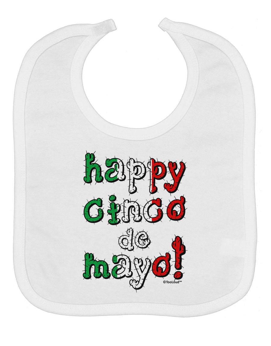 Happy Cinco de Mayo - Cactus Design Baby Bib by TooLoud