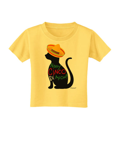 Happy Cinco de Meow - Cinco de Mayo Cat Toddler T-Shirt by TooLoud-Toddler T-Shirt-TooLoud-Yellow-2T-Davson Sales