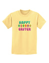 Happy Easter Decorated Eggs Childrens T-Shirt-Childrens T-Shirt-TooLoud-Daffodil-Yellow-X-Small-Davson Sales