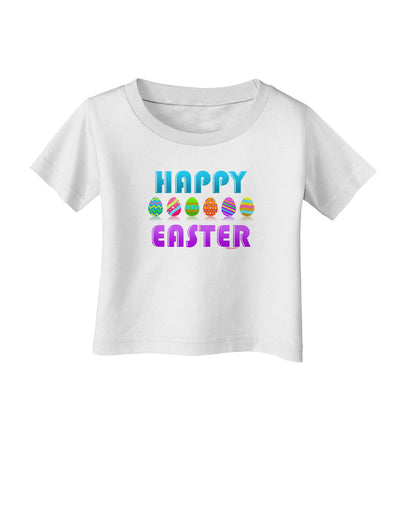 Happy Easter Decorated Eggs Infant T-Shirt-Infant T-Shirt-TooLoud-White-06-Months-Davson Sales