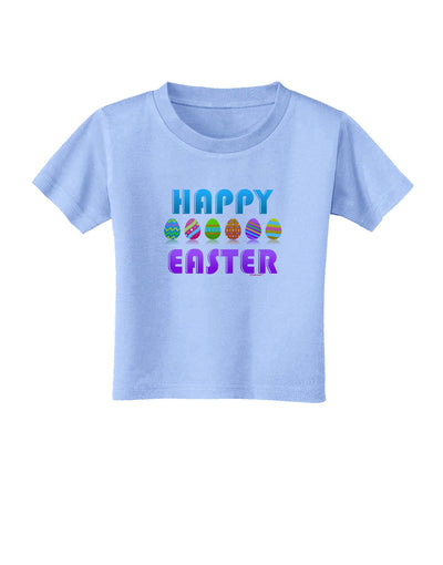Happy Easter Decorated Eggs Toddler T-Shirt-Toddler T-Shirt-TooLoud-Aquatic-Blue-2T-Davson Sales