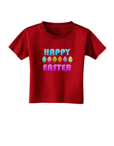 Happy Easter Decorated Eggs Toddler T-Shirt Dark-Toddler T-Shirt-TooLoud-Red-2T-Davson Sales