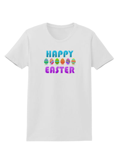 Happy Easter Decorated Eggs Womens T-Shirt-Womens T-Shirt-TooLoud-White-X-Small-Davson Sales