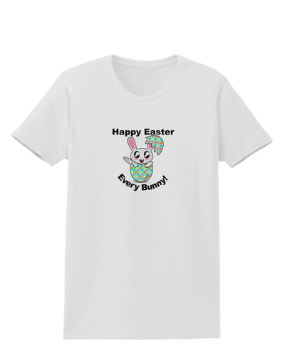 Happy Easter Every Bunny Womens T-Shirt by TooLoud-TooLoud-White-X-Small-Davson Sales