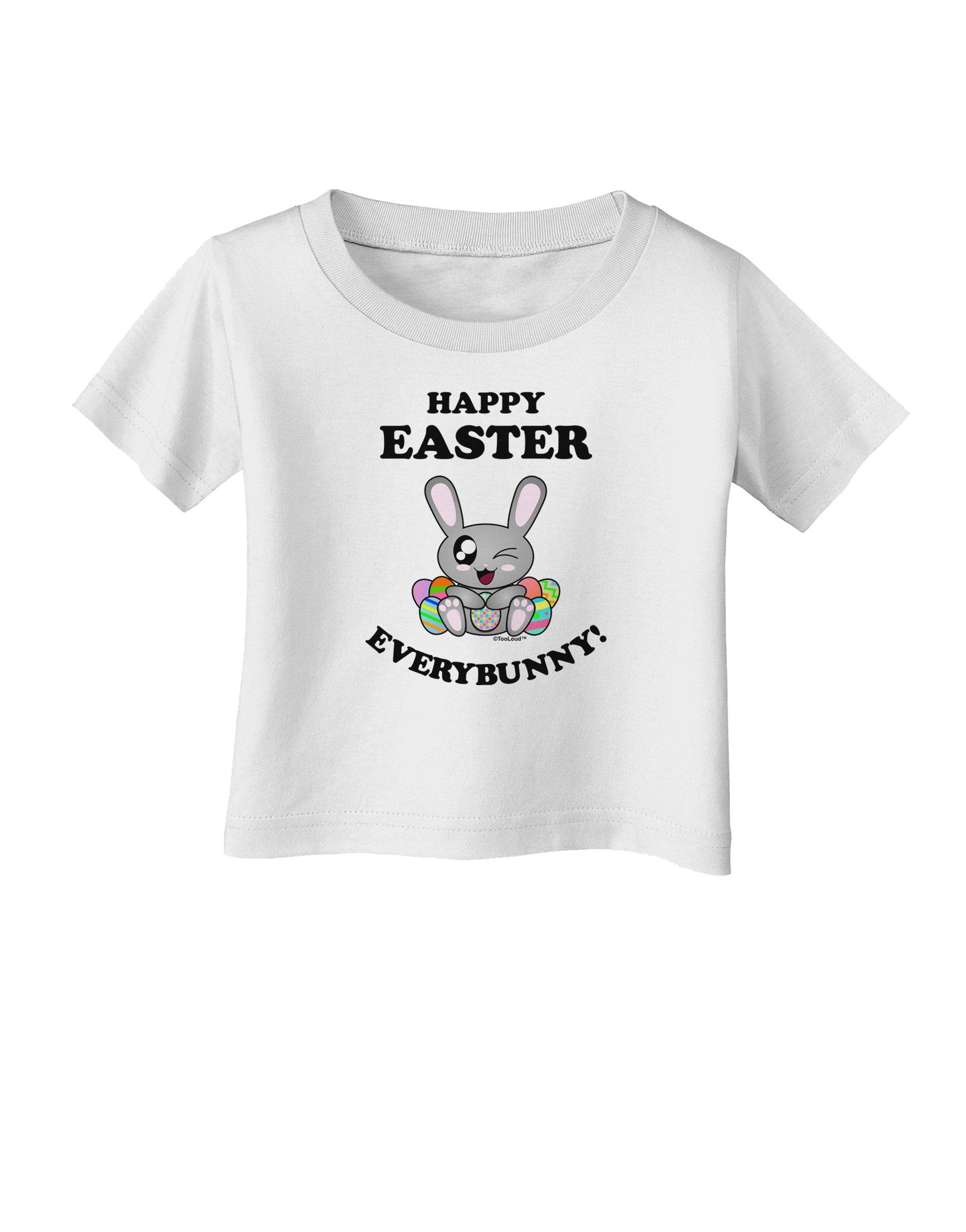 Happy Easter Everybunny Infant T-Shirt-Infant T-Shirt-TooLoud-White-06-Months-Davson Sales