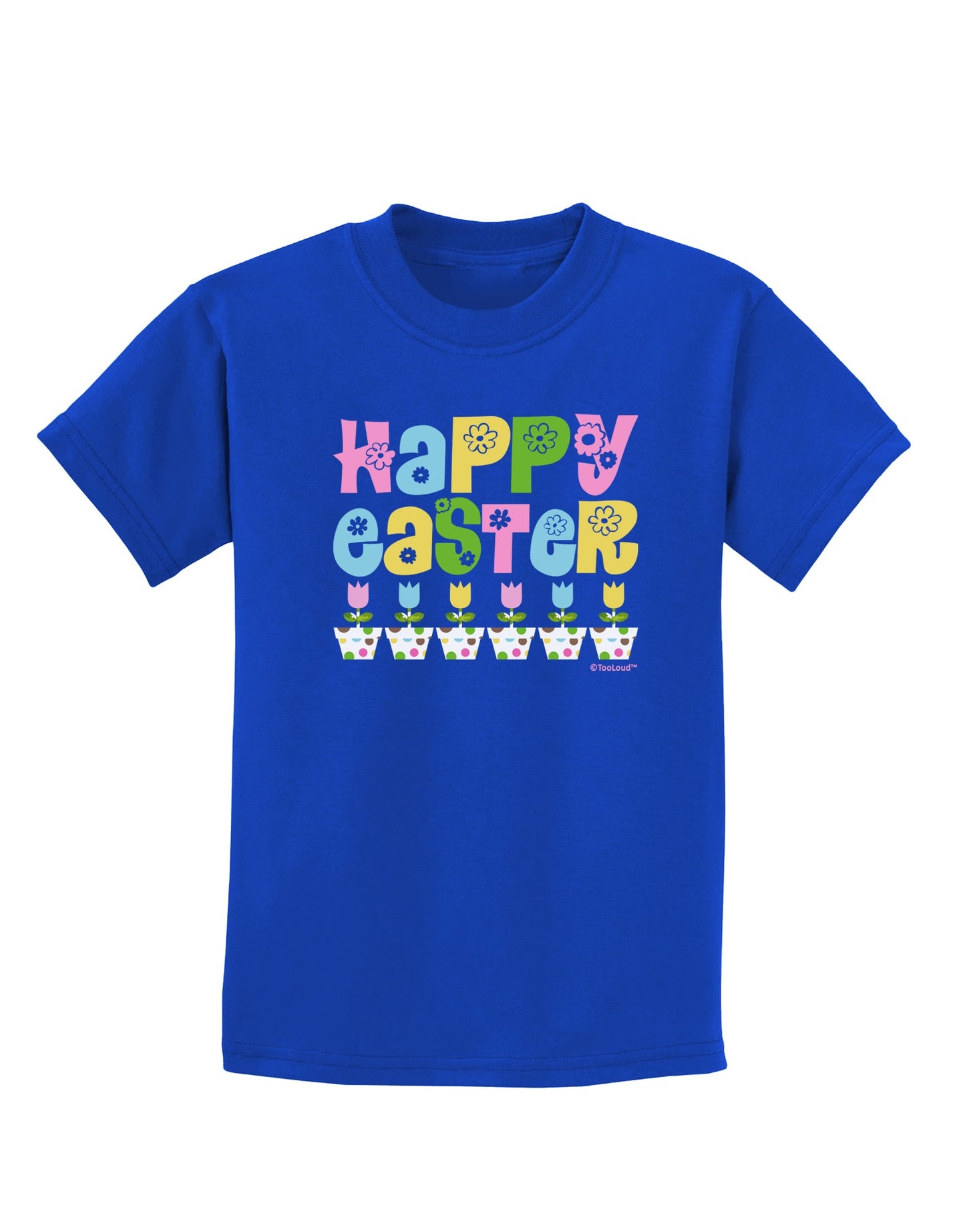 Happy Easter - Tulips Childrens Dark T-Shirt by TooLoud-Childrens T-Shirt-TooLoud-Royal-Blue-X-Small-Davson Sales