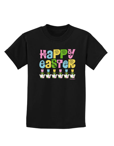 Happy Easter - Tulips Childrens Dark T-Shirt by TooLoud-Childrens T-Shirt-TooLoud-Black-X-Small-Davson Sales