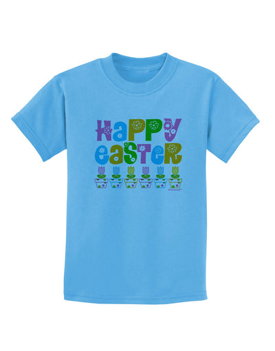 Happy Easter - Tulips Childrens T-Shirt by TooLoud-Childrens T-Shirt-TooLoud-Aquatic-Blue-X-Small-Davson Sales