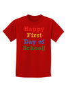 Happy First Day of School Childrens Dark T-Shirt-Childrens T-Shirt-TooLoud-Red-X-Small-Davson Sales