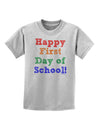 Happy First Day of School Childrens T-Shirt-Childrens T-Shirt-TooLoud-AshGray-X-Small-Davson Sales