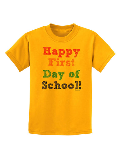Happy First Day of School Childrens T-Shirt-Childrens T-Shirt-TooLoud-Gold-X-Small-Davson Sales