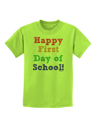 Happy First Day of School Childrens T-Shirt-Childrens T-Shirt-TooLoud-Lime-Green-X-Small-Davson Sales