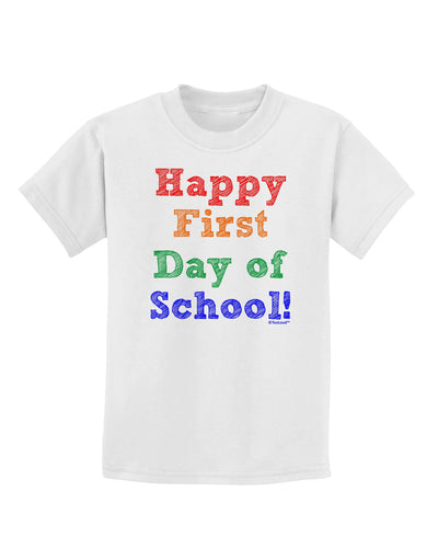 Happy First Day of School Childrens T-Shirt-Childrens T-Shirt-TooLoud-White-X-Small-Davson Sales