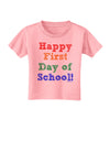 Happy First Day of School Toddler T-Shirt-Toddler T-Shirt-TooLoud-Candy-Pink-2T-Davson Sales