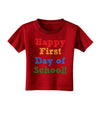 Happy First Day of School Toddler T-Shirt Dark-Toddler T-Shirt-TooLoud-Red-2T-Davson Sales