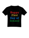 Happy First Day of School Toddler T-Shirt Dark-Toddler T-Shirt-TooLoud-Black-2T-Davson Sales