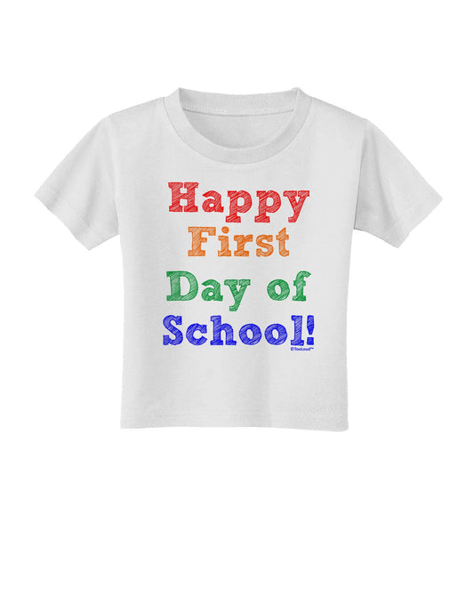 Happy First Day of School Toddler T-Shirt-Toddler T-Shirt-TooLoud-White-2T-Davson Sales