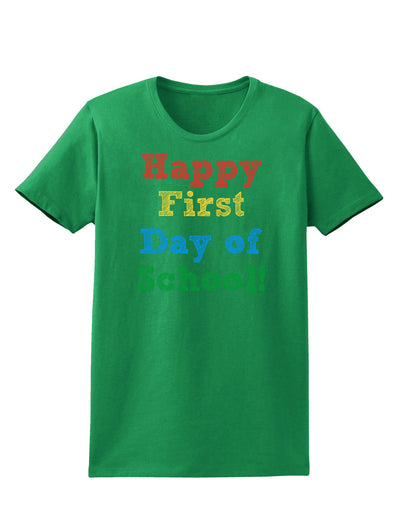 Happy First Day of School Womens Dark T-Shirt-TooLoud-Kelly-Green-X-Small-Davson Sales