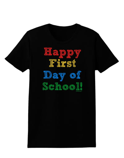 Happy First Day of School Womens Dark T-Shirt-TooLoud-Black-X-Small-Davson Sales