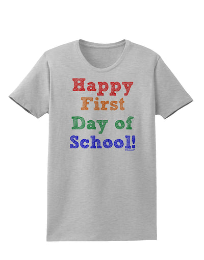 Happy First Day of School Womens T-Shirt-Womens T-Shirt-TooLoud-AshGray-X-Small-Davson Sales