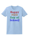 Happy First Day of School Womens T-Shirt-Womens T-Shirt-TooLoud-Light-Blue-X-Small-Davson Sales