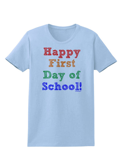 Happy First Day of School Womens T-Shirt-Womens T-Shirt-TooLoud-Light-Blue-X-Small-Davson Sales