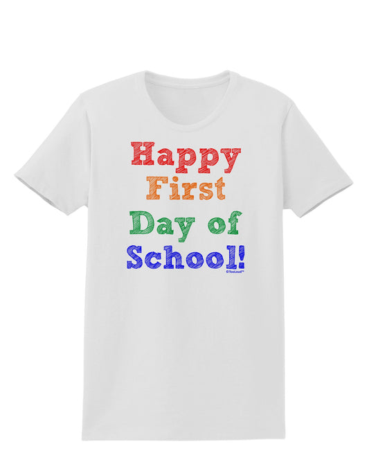 Happy First Day of School Womens T-Shirt-Womens T-Shirt-TooLoud-White-X-Small-Davson Sales