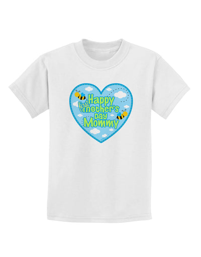 Happy First Mother's Day Mommy - Blue Childrens T-Shirt by TooLoud-Childrens T-Shirt-TooLoud-White-X-Small-Davson Sales