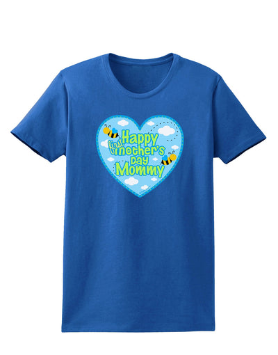 Happy First Mother's Day Mommy - Blue Womens Dark T-Shirt by TooLoud-Womens T-Shirt-TooLoud-Royal-Blue-X-Small-Davson Sales